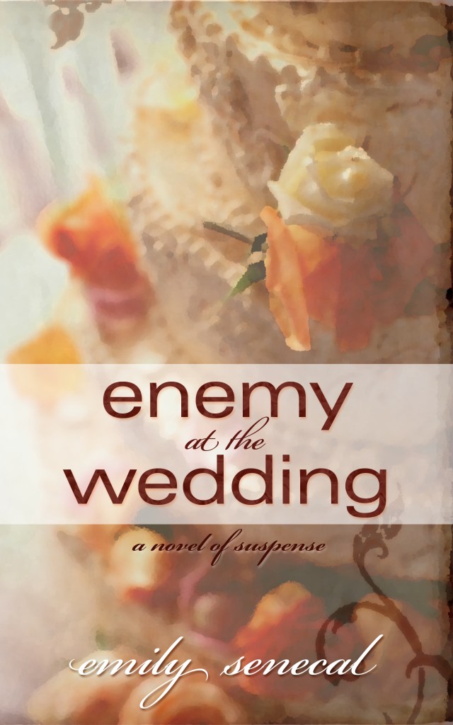 Enemy at the Wedding by Emily Senecal.